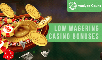 Low wagering casino bonus