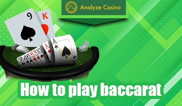 How to play baccarat