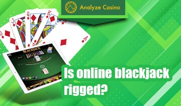 Is online blackjack rigged