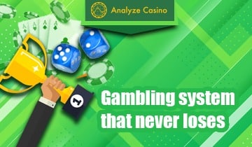 Gambling system that never loses